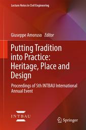 Icon image Putting Tradition into Practice: Heritage, Place and Design: Proceedings of 5th INTBAU International Annual Event