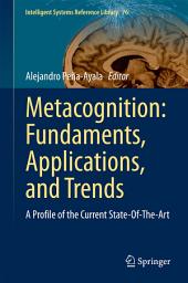 Icon image Metacognition: Fundaments, Applications, and Trends: A Profile of the Current State-Of-The-Art