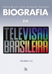 Icon image Biografia da televisão brasileira - Volume 1 e 2