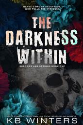 Icon image The Darkness Within: A Psychological Thriller Romance