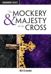 Icon image The Mockery and Majesty of the Cross