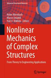 Icon image Nonlinear Mechanics of Complex Structures: From Theory to Engineering Applications