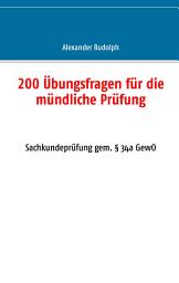 Icon image 200 Übungsfragen für die mündliche Prüfung: Sachkundeprüfung gem. § 34a GewO