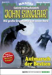 Icon image John Sinclair 2174: Aufmarsch der Bestien