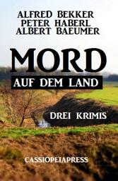 Icon image Mord auf dem Land: Drei Krimis