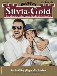 Icon image Silvia-Gold 181: Im Frühling fliegen die Funken