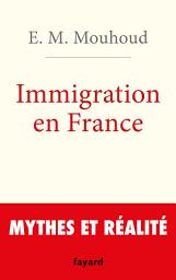 Icon image L'immigration en France