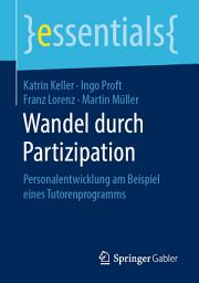 Icon image Wandel durch Partizipation: Personalentwicklung am Beispiel eines Tutorenprogramms