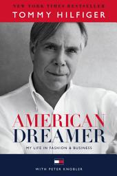 Icon image American Dreamer: My Life in Fashion & Business