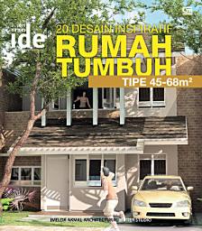 Icon image Seri Rumah Ide - 20 Desain Inspiratif Rumah Tumbuh Tipe 45-