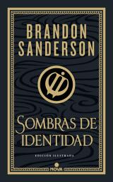 Icon image Sombras de identidad (Wax & Wayne: edición ilustrada 2)