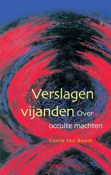 Icon image Verslagen vijanden: Over occulte machten