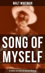 Icon image SONG OF MYSELF (The Original 1855 Edition & The 1892 Death Bed Edition)