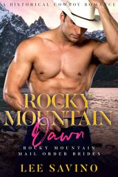 Icon image Rocky Mountain Dawn: A Historical Cowboy Romance