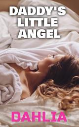 Icon image Daddy's Little Angel: An Age Play DDLG Romance