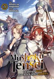 Icon image Mushoku Tensei: In dieser Welt mach ich alles anders (Light Novel)