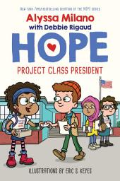 Icon image Project Class President (Alyssa Milano's Hope #3)