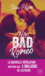 Icon image My Bad Romeo: la révélation New Adult Wattpad aux 5 millions de lecteurs