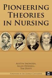 Icon image Pioneering Theories in Nursing