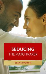 Icon image Seducing The Matchmaker