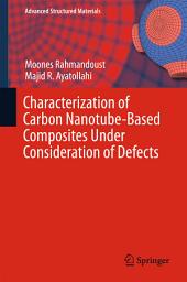 Icon image Characterization of Carbon Nanotube Based Composites under Consideration of Defects