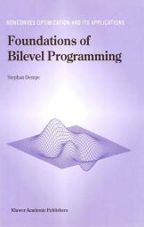 Icon image Foundations of Bilevel Programming