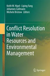 Icon image Conflict Resolution in Water Resources and Environmental Management