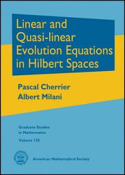 Icon image Linear and Quasi-linear Evolution Equations in Hilbert Spaces