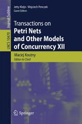 Icon image Transactions on Petri Nets and Other Models of Concurrency XII