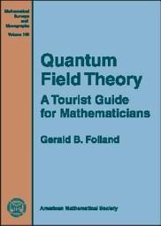 Icon image Quantum Field Theory: A Tourist Guide for Mathematicians