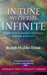 Icon image In Tune With the Infinite: Know the Fullness of Peace, Power, & Plenty