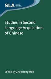 Icon image Studies in Second Language Acquisition of Chinese