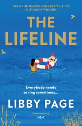 Icon image The Lifeline: The big-hearted and life-affirming read about the power of friendship