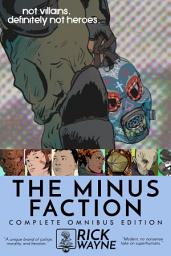 Icon image The Minus Faction: Complete Omnibus Edition