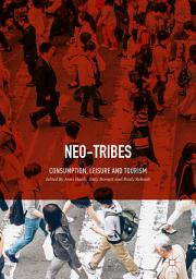 Icon image Neo-Tribes: Consumption, Leisure and Tourism