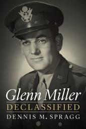 Icon image Glenn Miller Declassified