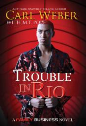 Icon image Trouble in Rio: A Family Business Novel