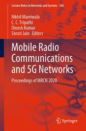 Icon image Mobile Radio Communications and 5G Networks: Proceedings of MRCN 2020