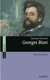 Icon image Georges Bizet: Eine Biografie