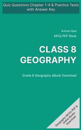 Icon image Class 8 Geography MCQ (Multiple Choice Questions): Quiz Questions Chapter 1-4 & Practice Tests with Answers PDF (Geography MCQs, Notes & Study Guide)