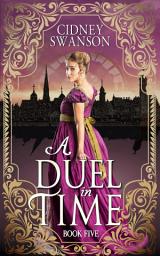 Icon image A Duel in Time: A Time Travel Romance