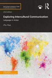 Icon image Exploring Intercultural Communication: Language in Action, Edition 2