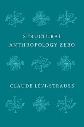 Icon image Structural Anthropology Zero