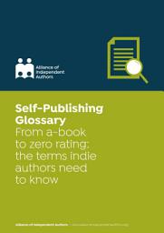 Icon image Self-Publishing Glossary: From a-book to zero rating: the terms indie authors need to know