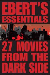 Icon image 27 Movies from the Dark Side: Ebert's Essentials