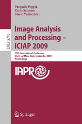 Icon image Image Analysis and Processing -- ICIAP 2009: 15th International Conference Vietri sul Mare, Italy, September 8-11, 2009 Proceedings