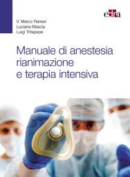 Icon image Manuale di anestesia, rianimazione e terapia intensiva