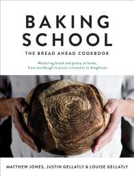 Icon image Baking School: The ultimate baking book from Bread Ahead - featuring delicious doughnuts, sourdough bread recipes and more!