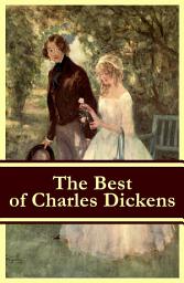 Icon image The Best of Charles Dickens: A Tale of Two Cities + Great Expectations + David Copperfield + Oliver Twist + A Christmas Carol (Illustrated)