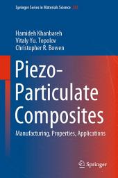 Icon image Piezo-Particulate Composites: Manufacturing, Properties, Applications